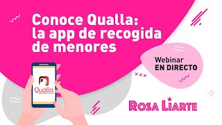 Webinar en directo: Conoce Qualla, la app de recogida de menores