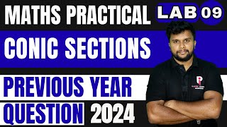 PLUS TWO MATHS PRACTICAL EXAMINATION 2026 | LAB 9 - CONIC SECTIONS | PYQ 2024 |