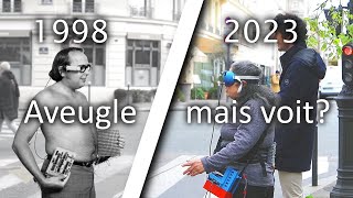 1998 vs 2023 : L'aveugle explorant les innovations en vision