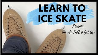 Learn How to Ice Skate: How to Fall on Ice & Get Up Lesson 8