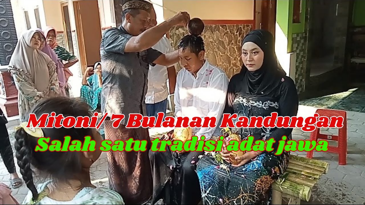 Mitoni/7 Bulanan Kandungan Tradisi Adat Jawa - YouTube