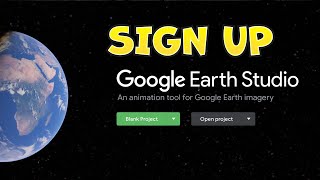 How to sign up Google Earth Studio and get access easily Best way to sign up