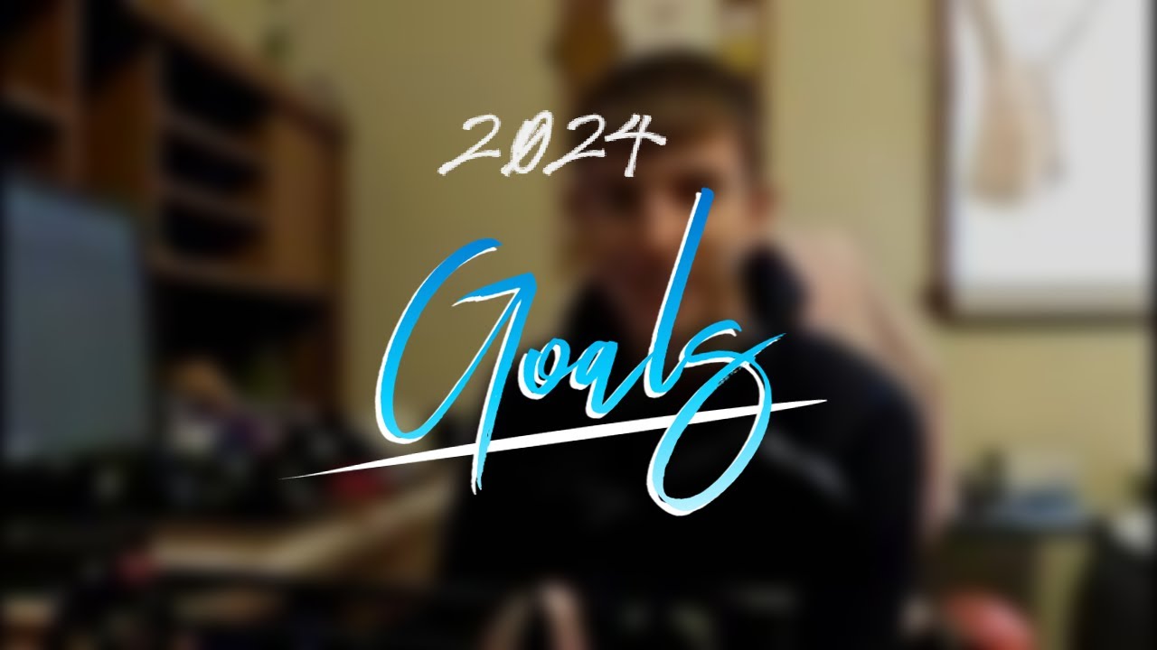 2024 Goals Youtube