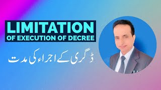 Limitation of Execution of Decree | Iqbal International Law Services®