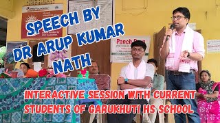 SPEECH BY DR ARUP KUMAR NATH // Motivational Speech by Dr Arup Kumar Nath//