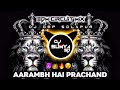 aarambh hai prachand|edm circuit mix|dj omp solapur|trending song|dj sumya sd