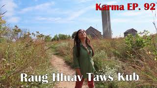 Karma EP 92 Raug Hluav Taws Kub~12/29/2024~