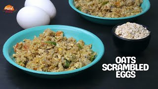 Oats Scrambled Eggs | ओट्स अंडा भुर्जी | Healthy Breakfast Ideas