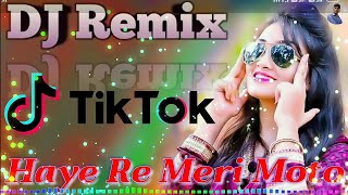 Haye Re Meri Moto DJ Remix || Tik Tok viral song || Hi Re Meri Motto Ajay Hooda DJ Pritam Pk Pritam