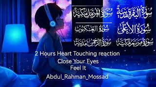 2 Hours Heart Touching Quran Reaction || Abdul Rahman Mossad || (HD)