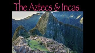 Aztec & Inca - Part 1