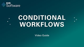 Conditional Workflows | Novara EHS Software