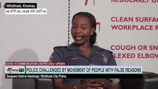 NAMPA TV: Police challenged by movement of people with false reasons 20 April 2020