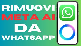 Novità! Come rimuovere Meta AI da WhatsApp (iPhone e Android) | Disattiva Meta AI su WhatsApp