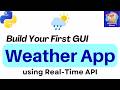 Build a Weather App in Python Using API | Python Project for Beginners