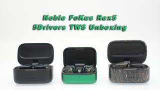 Noble Fokus REX5 5-Driver TWS Unboxing and Sound Review