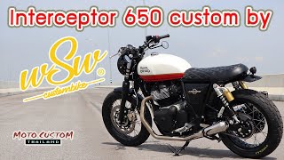 EP25 |MOTO CUSTOM|กระแสแรงไม่หยุด RE Interceptor 650 กับสเต็ปยอดฮิตชาว Custom Bike| WSW CUSTOM |