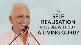 Is Self-Realisation possible without a living Guru? | Sri M | Lonavla 2022