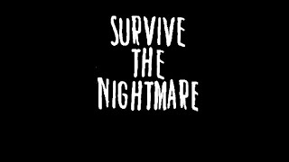 survive the nightmare (ep1/teaser)