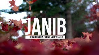 New Romantic What'sApp Status | Janib | UE Studio's