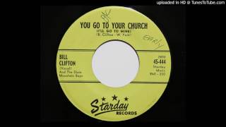 Bill Clifton And The Dixie Mountain Boys - You Go To Your Church (I'll Go To Mine) (Starday 444)