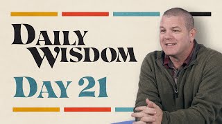 Daily Wisdom: Proverbs 21