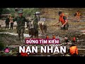 Dừng tìm kiếm 7 nạn nhân mất tích trong thảm họa Làng Nủ, Lào Cai: Khi nỗi đau vùi chặt | VTC Now