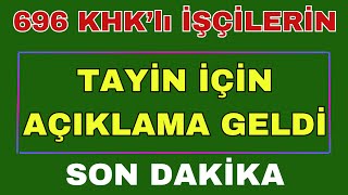 TAYİNLE İLGİLİ AÇIKLAMA! 696 KHKLI İŞÇİLER İÇİN DEVLET SERT AÇIKLAMA YAPTI4d işçi kadrosu son dakika