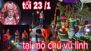 tối 23 / 1 / chị em ở lại làm trái tim  đèn sáp thấp cho chú vũ linh chờ cô sáu với anh HBD