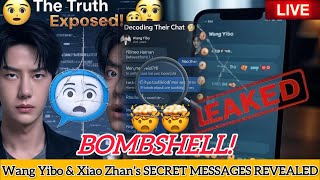 LEAKED! Wang Yibo & Xiao Zhan’s PRIVATE MESSAGES Explosed! What Did They Say?!😱🤫