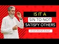 Is It a Sin To Not Satisfy Others? The Truth About Sin Revealed #karma