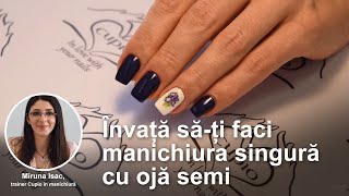 Cum să-ți faci manichiura singură cu ojă semipermanentă I Nails by Cupio I Tutorial 2020