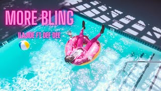 @ilajide - More Bling ft Def Dee