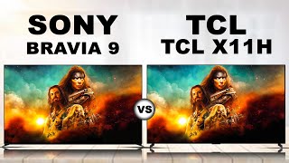 Sony Bravia 9 vs TCL X11H mini LED\