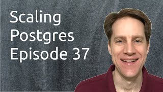 Scaling Postgres Episode 37 | Postgres Goodies | Materialized vs Rollup | Column Oriented