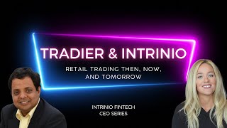 Fintech CEO Series: Tradier \u0026 Intrinio - Retail Trading Then, Now \u0026 Tomorrow