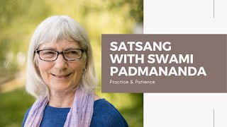 Satsang with Swami Padmananda - Practice and Patience