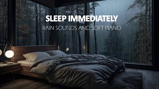 Rest and Relax with Piano and Rain Sounds - Unwind, Relieve Stress, and Sleep Peacefully