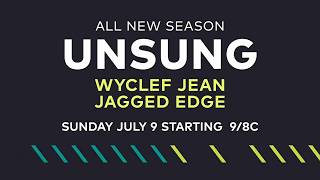 Unsung Presents Double Premiere with Wyclef Jean and Jagged Edge on Sunday, July 9