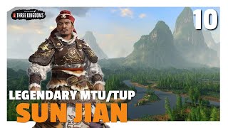 Crossing the Yangtze | Sun Jian Legendary MTU/TUP Let's Play E10