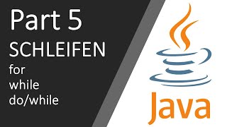 JAVA Schleifen (FOR, WHILE DO/WHILE) [Part 5 JAVA Tutorial]