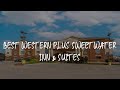 Best Western Plus Sweetwater Inn & Suites Review - Sweetwater , United States of America