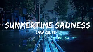 Lana Del Rey - Summertime Sadness (Lyrics) |25min