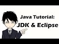 Java Tutoria 001: How To Install Eclipse and Java JDK