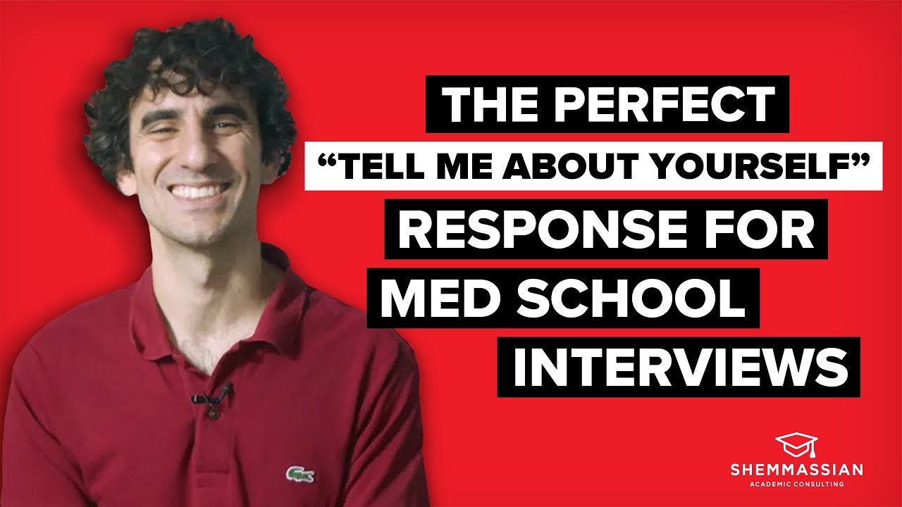 How To Answer Tell Me About Yourself Med School Interview