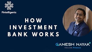 How Investment Bank Works? - Complete Understanding