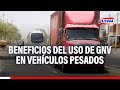 🔴🔵Exitosos del Volante: Beneficios del uso de GNV en los vehículos pesados