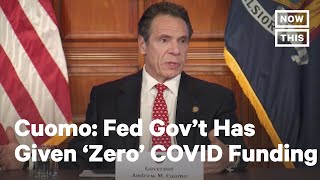 Gov. Cuomo 'Frustrated' By Absence Of Funding From Trump Admin During COVID-19 | NowThis