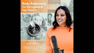 Body Autonomy For Surrogates and Egg Donors