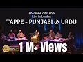 TAPPE (Mahiya) - Punjabi & Urdu | Tauseef Akhtar | Live in London
